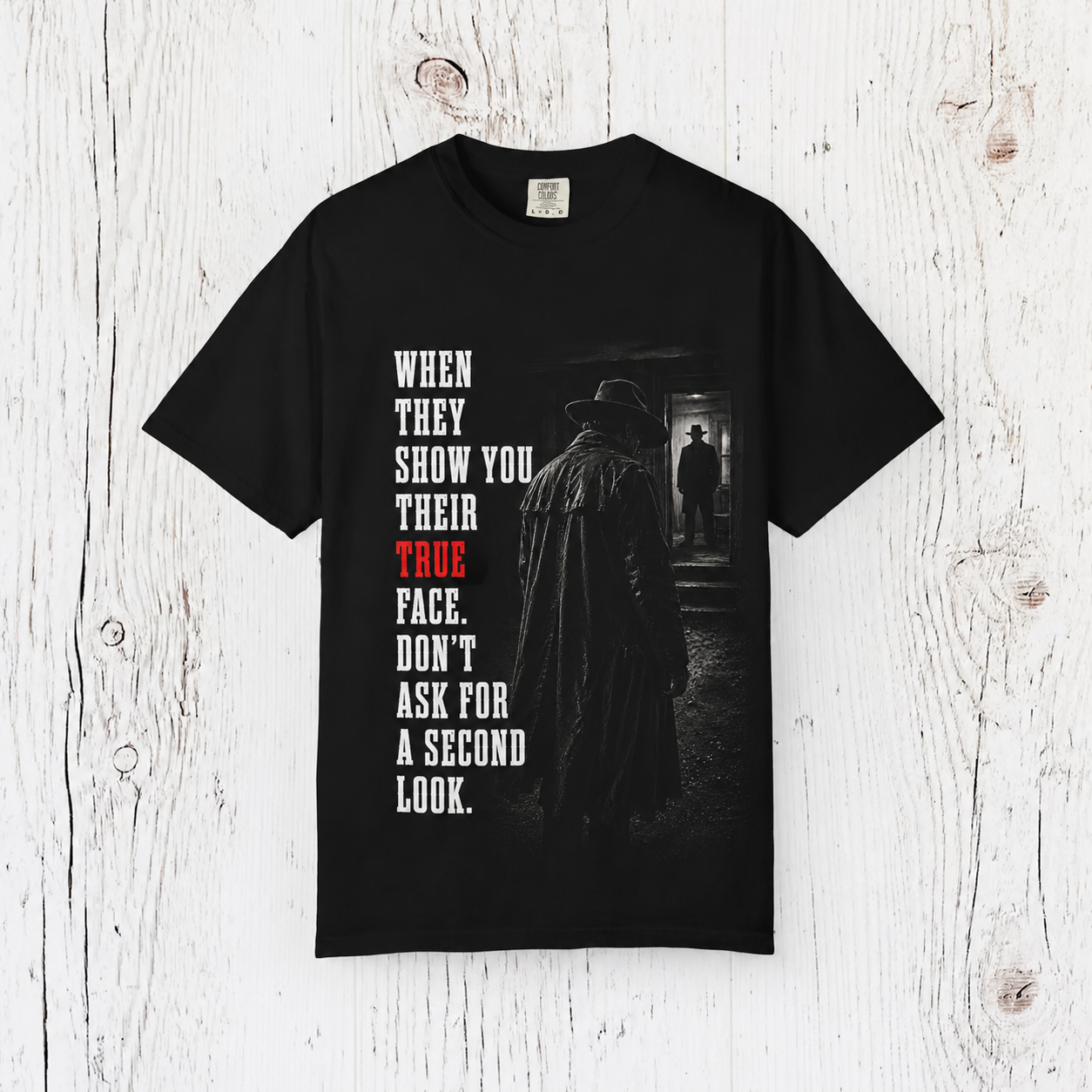 When They Show You Their True Face – Dark Western Graphic T-Shirt