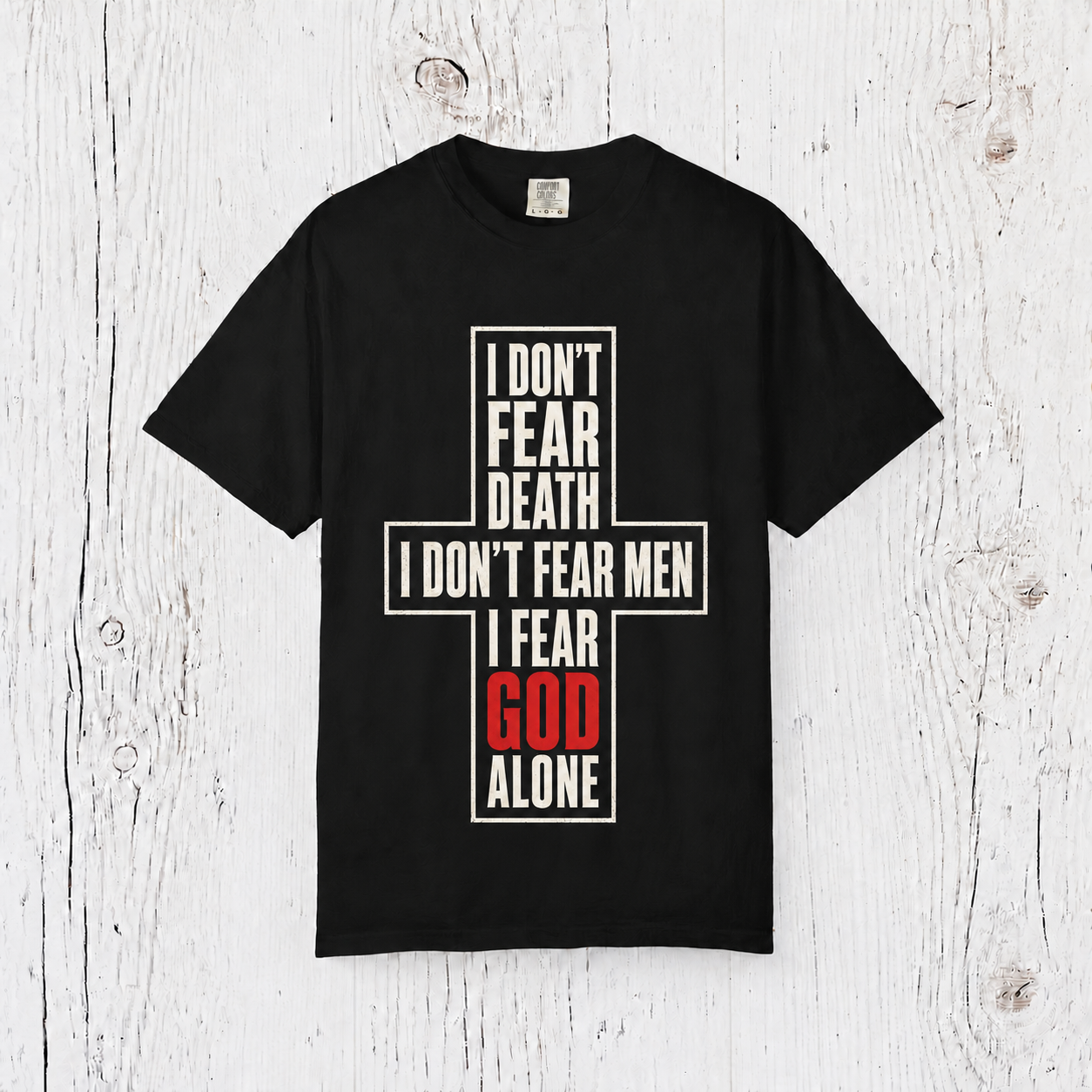 I Don't Fear God Alone Cross T-Shirt — Christian Faith Statement Tee