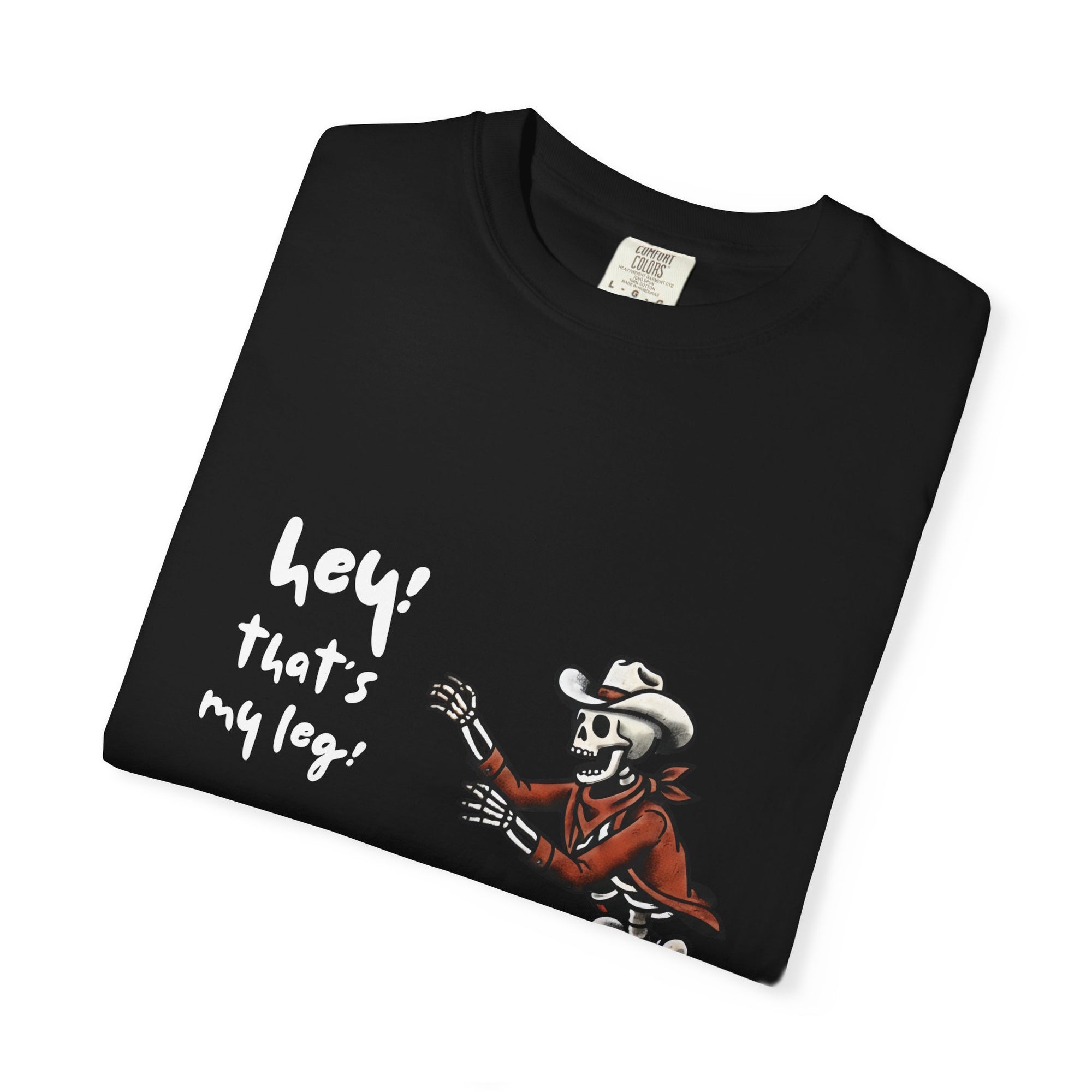 Hey! That’s My Leg! Skeleton Cowboy Funny Halloween Unisex T-Shirt