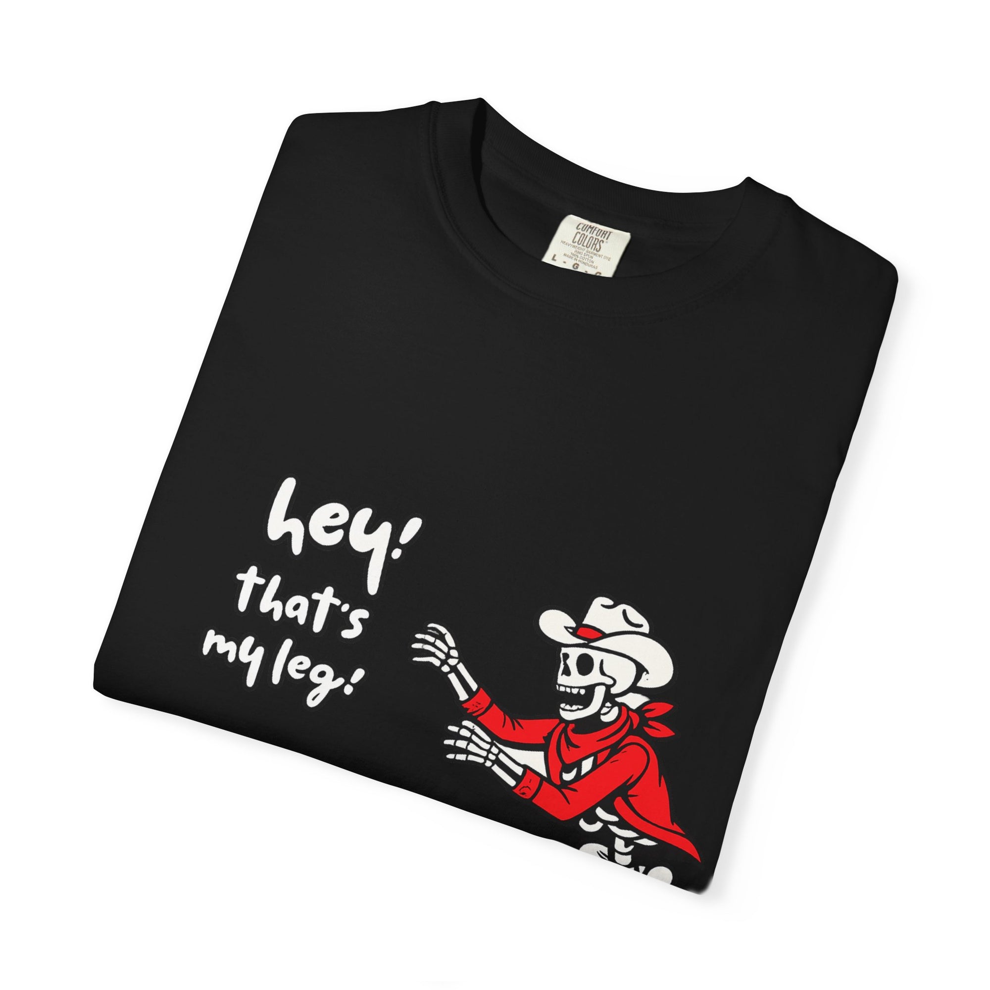 Hey! That’s My Leg! Skeleton Cowboy Funny Halloween Unisex T-Shirt