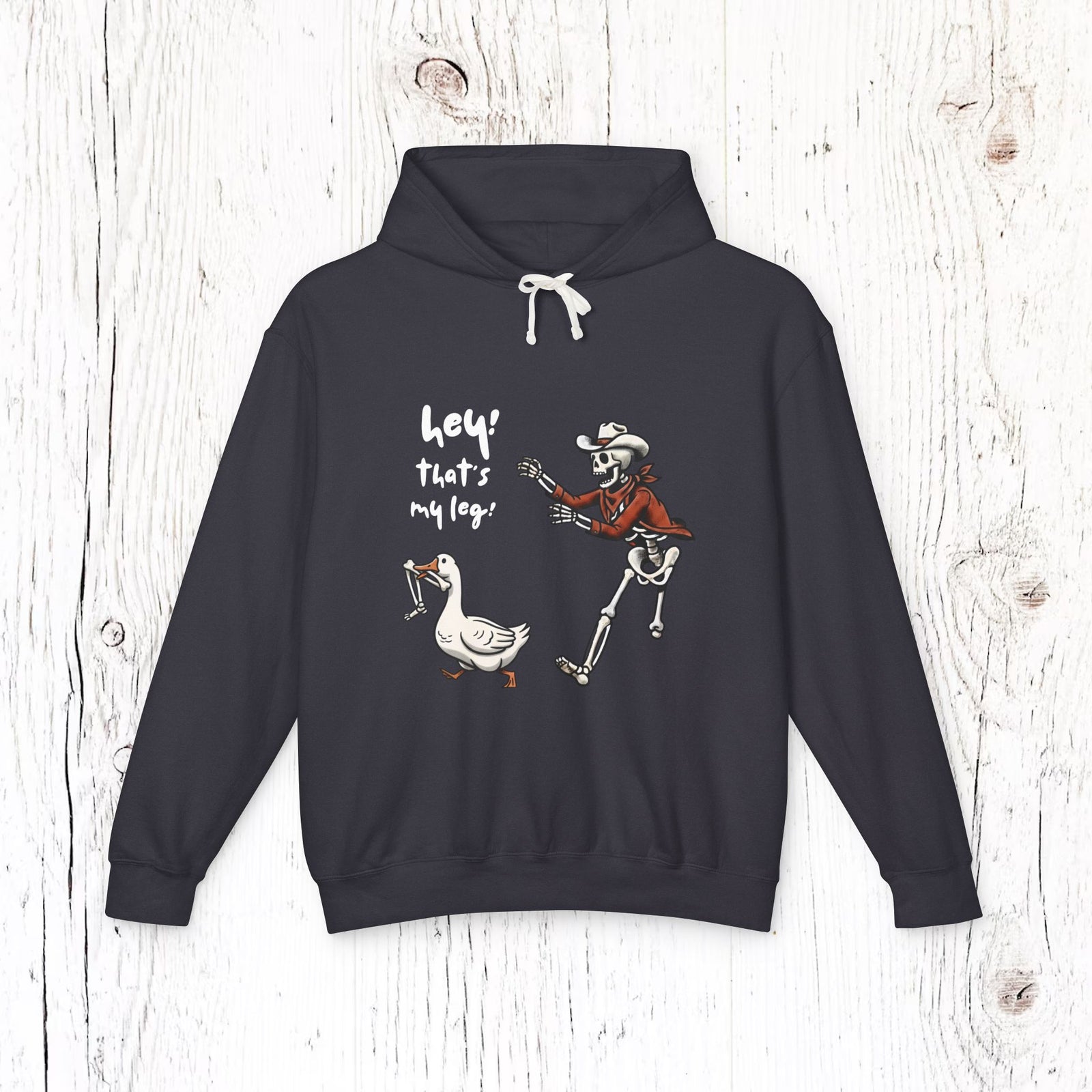 Hey! That’s My Leg! Funny Skeleton Cowboy Hoodie - Western Goose Halloween Sweatshirt