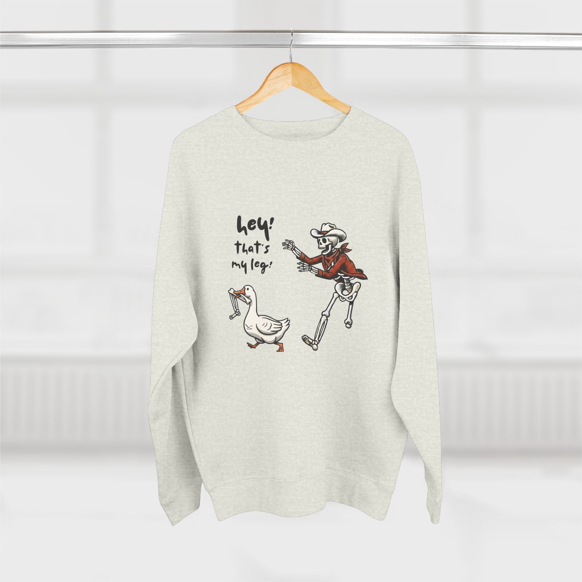 Hey! That’s My Leg! Funny Skeleton Cowboy Sweatshirt - Western Goose Halloween Crewneck