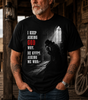 Religious Prayer T-Shirt -"I Keep Asking God Why. He Keeps Asking Me Who."