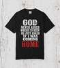 "God Never Asked...He Just Asked If I Was Coming Home" Christian Faith Tee