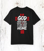 “God Never Asked Where I’d Been, He Just Asked If I Was Coming Home” - Religious T-Shirt