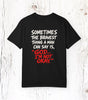 "Sometimes the Bravest Thing a Man Can Say Is, 'God... I'm Not Okay'" Mental Health T-Shirt
