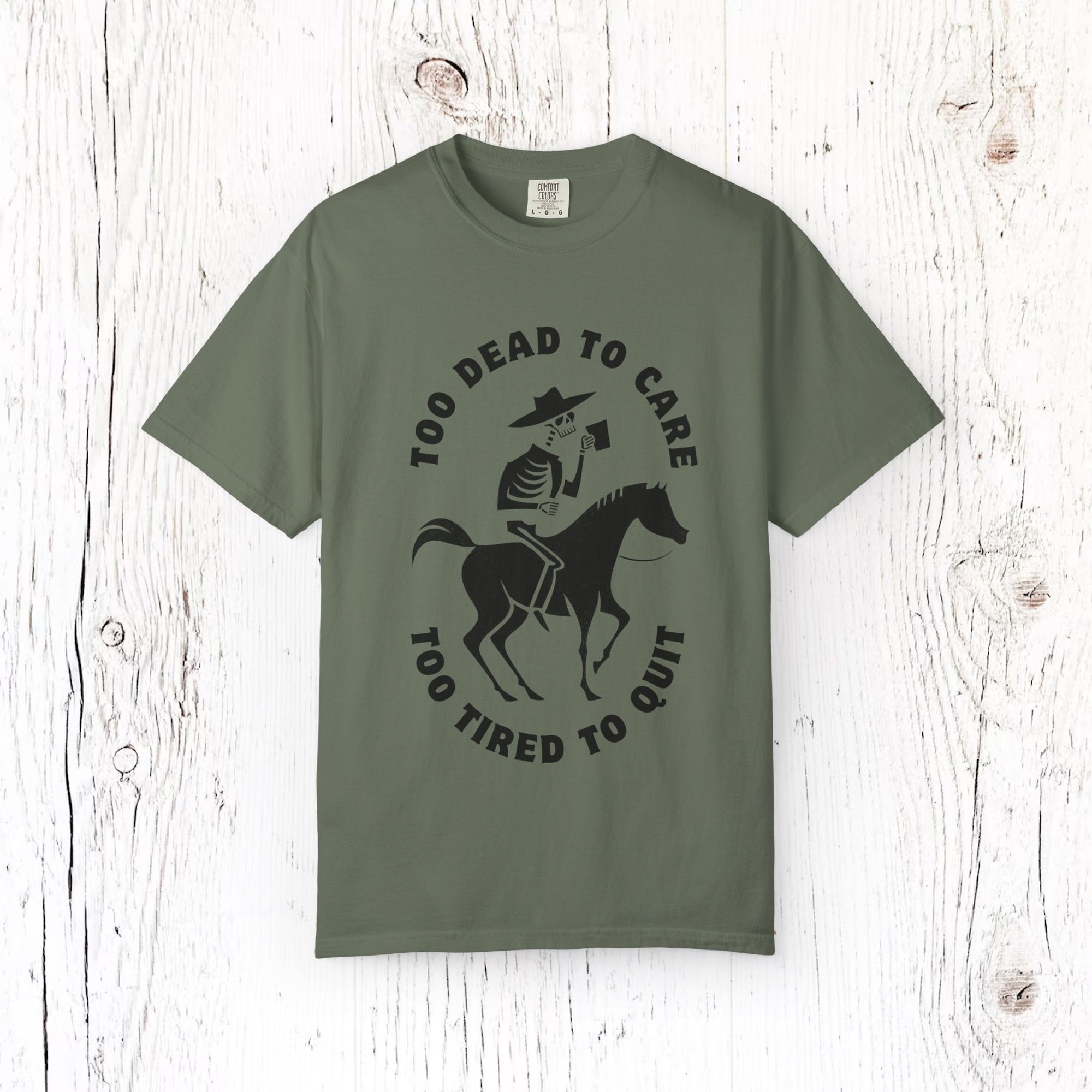 Too Dead To Care - Too Tired To Quit Shirt, Skeleton Cowboy Coffee Tee